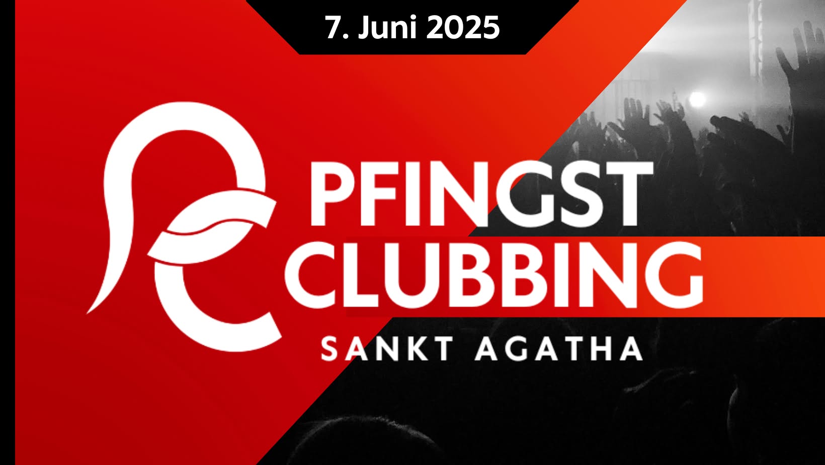 Pfingst Clubbing Sankt Agatha 2025